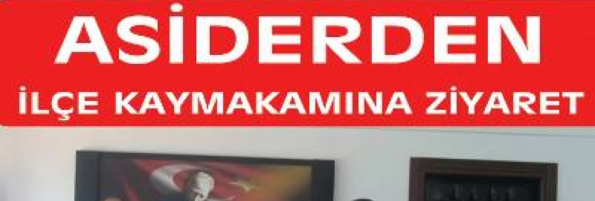Başkanımız Ayancık Kaymakamını Ziyaret etti